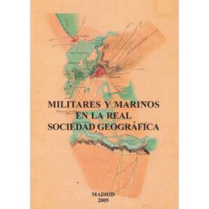 Militares y marinos en la Real Sociedad Geográfica