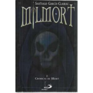 Milmort. I: Crónicas de Mort