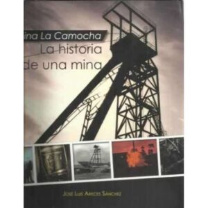 Mina La Camocha. La historia de una mina