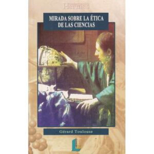 Mirada sobre la ética de las ciencias