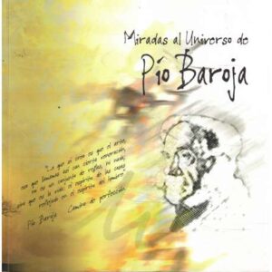 Miradas al universo de Pío Baroja