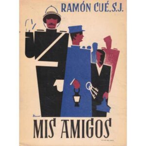 Mis amigos (Poema del trabajo sencillo)