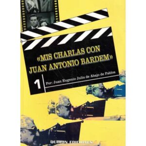 Mis charlas con Juan Antonio Bardem