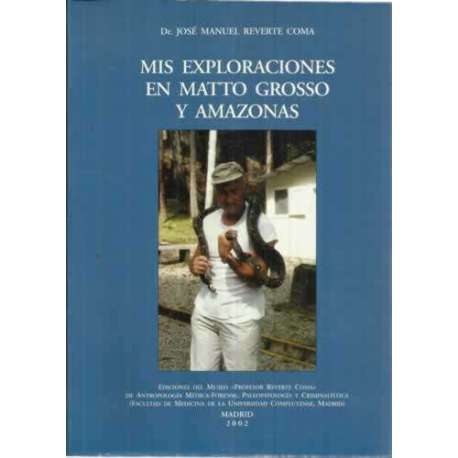 MIS EXPLORACIONES EN MATTO GROSSO Y AMAZONAS