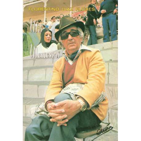 Mis memorias. Florentino Díaz Flores