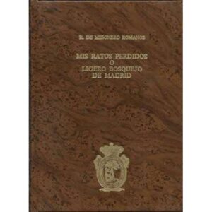 Mis ratos perdidos o ligero bosquejo de Madrid