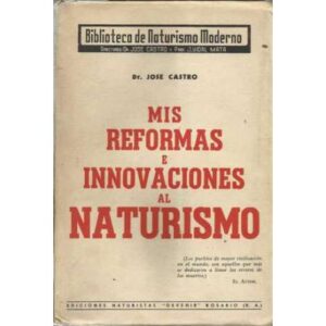 Mis reformas e innovaciones al naturalismo