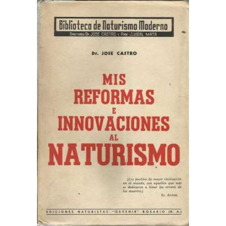 Mis reformas e innovaciones al naturalismo