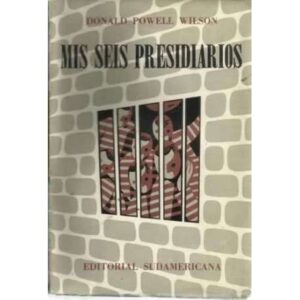 MIS SEIS PRESIDIARIOS