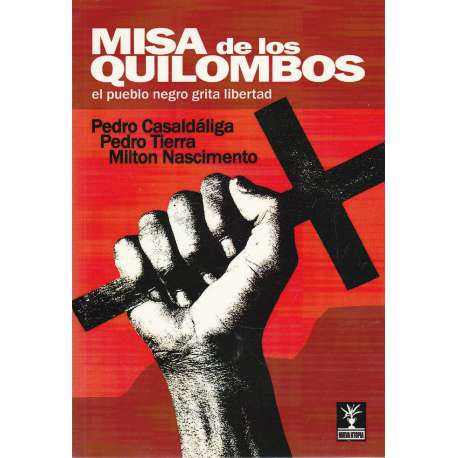 Misa de los quilombos. El pueblo negro grita libertad