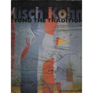 Misch Kohn. Beyond the tradition