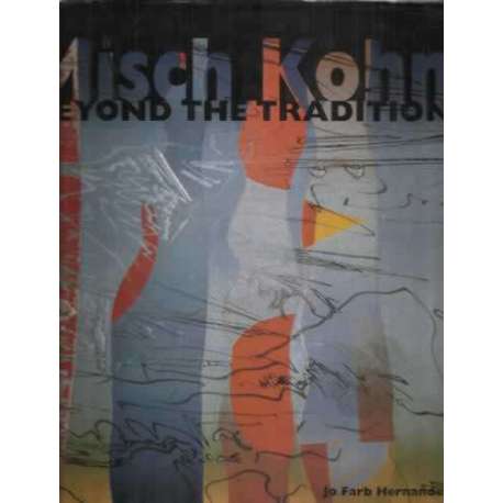 Misch Kohn. Beyond the tradition