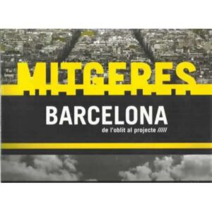 Mitgeres Barcelona de l´oblit al projecte