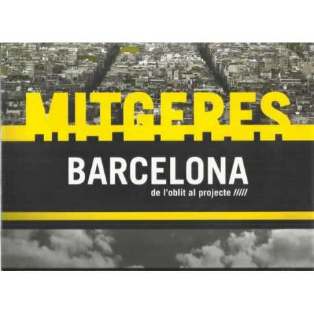 Mitgeres Barcelona de l´oblit al projecte