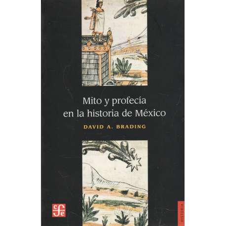 Mito y profecía en la historia de México