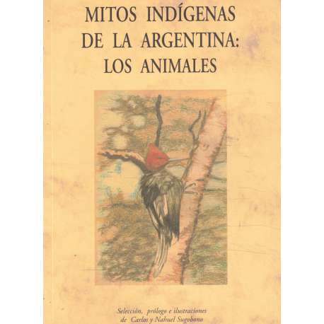 Mitos indígenas de la Argentina: Los animales