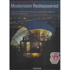 Modernism Rediscovered. La otra cara del Movimiento Moderno. La riscoperta del modernismo