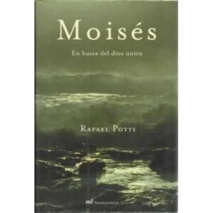 Moisés. En busca del dios único
