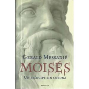 MOISÉS. Un príncipe sin corona