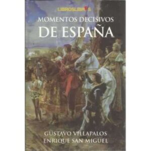 Momentos decisivos de España