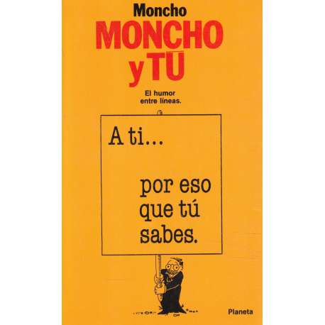 Moncho y tú. El humor entre líneas