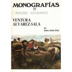 Monografías de pintores asturianos. Ventura Álvarez Sala