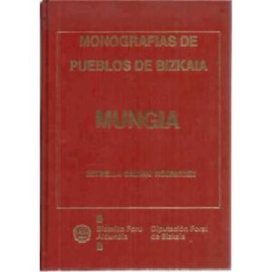 Monografías de pueblos de Bizkaia. Mungia