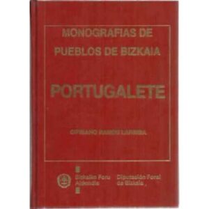 Monografías de pueblos de Bizkaia. Portugalete