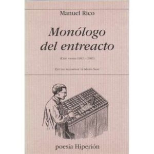 Monólogo del entreacto (Cien poemas 1982-2005)