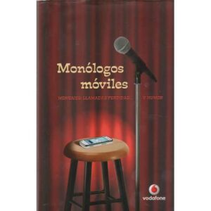 Monólogos móviles. Mensajes, llamadas perdidas... y humor