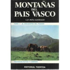 Montañas del País Vasco. Al encuentro del pasado
