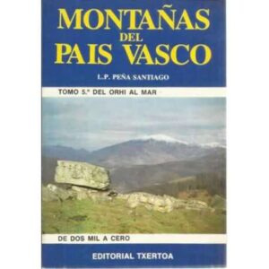 Montañas del País Vasco. Del Orhi al mar