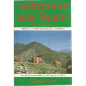 Montañas del País Vasco. La gran travesía de la divisoria