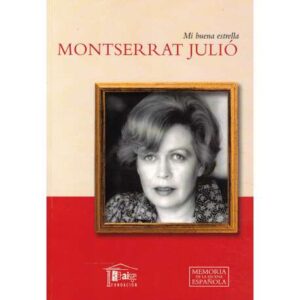 Montserrat Julió. Mi buena estrella