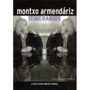 Montxo Armendáriz. Itinerarios
