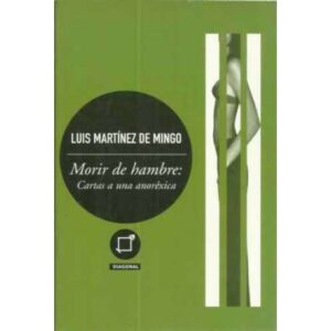 Morir de hambre: Cartas de una anoréxica