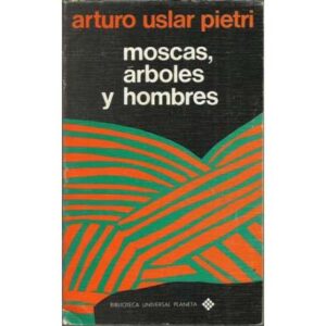 Moscas, árboles y hombres