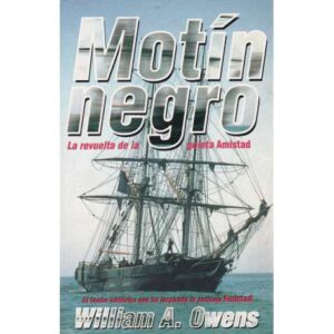 Motín negro. La revuelta de la goleta Amistad
