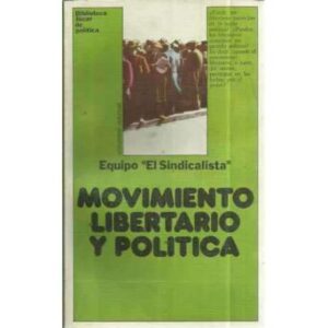 MOVIMIENTO LIBERTARIO Y POLÍTICA