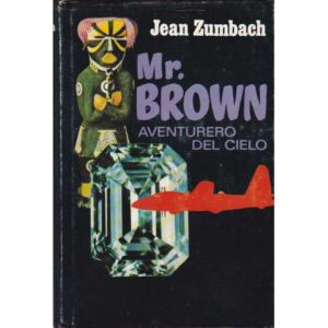 Mr. Brown. Aventurero del cielo