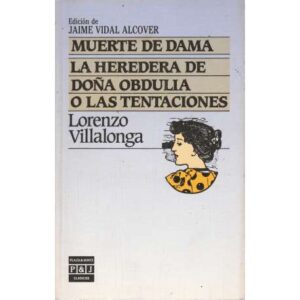 Muerte de dama, la heredera de Doña Obdulia o las tentaciones