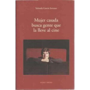 Mujer casada busca gente que la lleve al cine