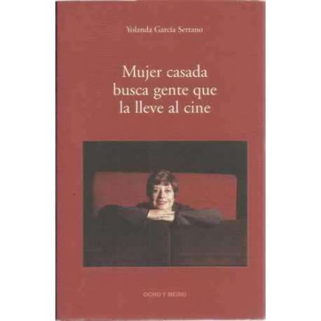 Mujer casada busca gente que la lleve al cine