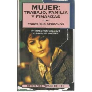 Mujer: Trabajo, familia y finanzas. Todos sus derechos