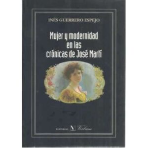 Mujer y modernidad en las crónicas de José Martí