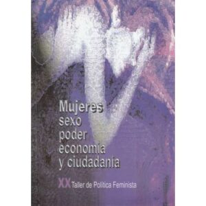 Mujeres, sexo, poder, economía y ciudadanía