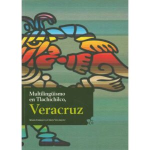Multilingüismo en Tlachichilco. Veracruz