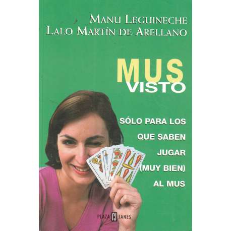 Mus visto. Solo para los que saben jugar muy bien al mus