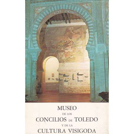 Museo de los Concilios de Toledo y de la Cultura Visigoda