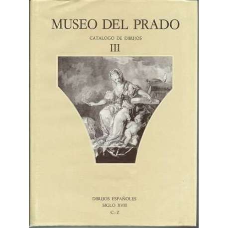 Museo del Prado, catálogo de dibujos. III Dibujos españoles siglo XVII . C-Z